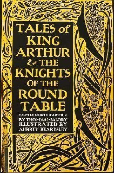 Tales of King Arthur & The Knights of the Round Table - Thomas Malory