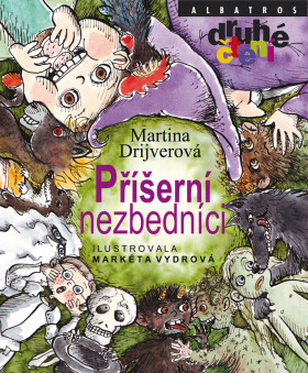 Příšerní nezbedníci - Markéta Vydrová, Martina Drijverová