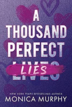 Thousand Perfect Lies - Monica Murphy