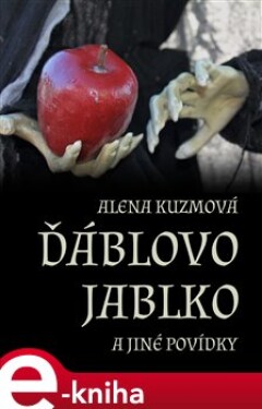 Ďáblovo jablko. a jiné povídky - Alena Kuzmová e-kniha