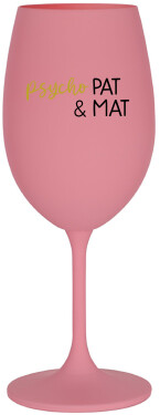 PSYCHO PAT&MAT růžová sklenice na víno 350 ml