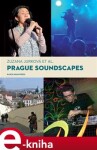 Prague Soundscapes - Zuzana Jurková e-kniha