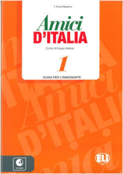 Amici d´Italia - 1 Guida per l´insegnante + 3 CD Audio - E. Ercolino