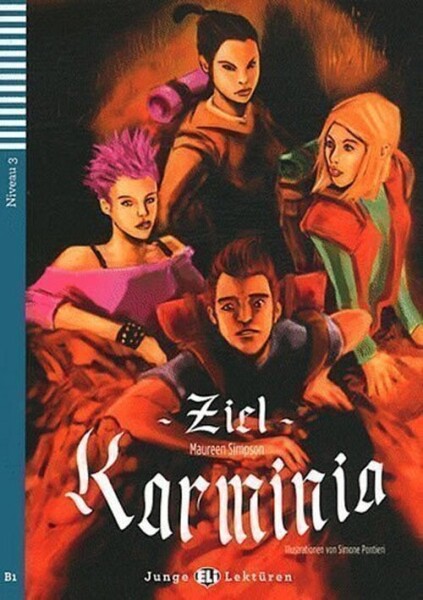Junge ELI Lektüren 3/B1: Ziel Karminia + Downloadable Multimedia - Maureen Simpson