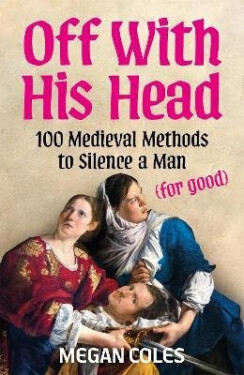 Off With His Head - Coles Megan