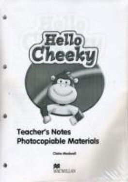 Cheeky Monkey - Hello Cheeky: Teacher´s Notes - Claire Medwell