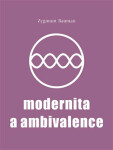 Modernita a ambivalence - Zygmunt Bauman