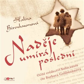 Naděje umírá poslední, Halina Birenbaumová