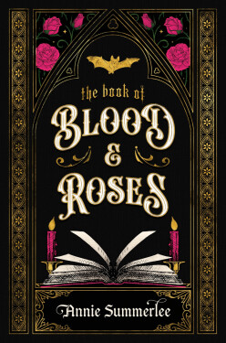Book of Blood and Roses - Summerlee Annie