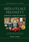 Sběratelské předměty - Koníček, nebo investice? - Radek Novák