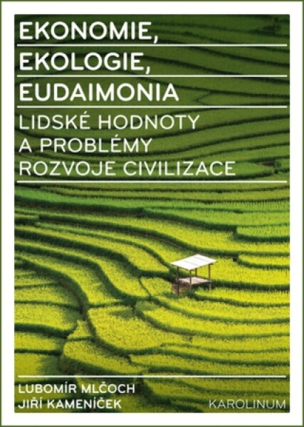 Ekonomie, ekologie, eudaimonia - Lubomír Mlčoch, Jiří Kameníček - e-kniha