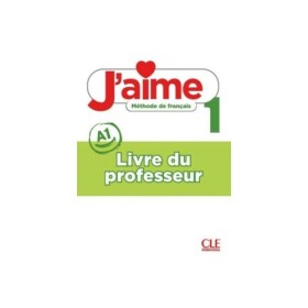 J´aime 1 A1 Guide pédagogique