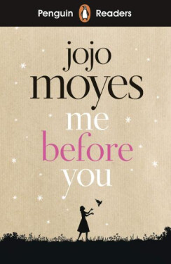 Penguin Readers Level 4: Me Before You - Jojo Moyes