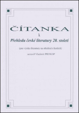 Čítanka přehledu české literatury 20. století