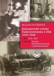 Diplomatické vztahy Československa USA 1918–1968 Milada Polišenská