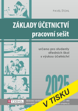 Základy účetnictví - pracovní sešit 2025 - Pavel Štohl
