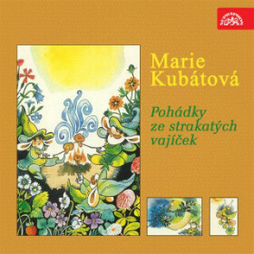 Pohádky ze strakatých vajíček - Marie Kubátová - audiokniha