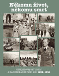 Někomu život, Někomu smrt 1939-1941 Jaroslav Čvančara