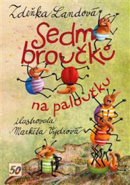 Sedm broučků na paloučku - Zdeňka Landová