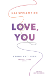 Love, You: Kniha pro tebe - Kai Spellmeier