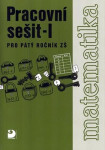 Matematika pro 5. ročník ZŠ - 1. část - Pracovní sešit - Jana Coufalová