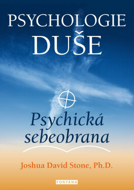 Psychologie duše - Joshua David Stone