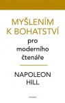 Myšlením k bohatství pro moderního čtenáře - Napoleon Hill