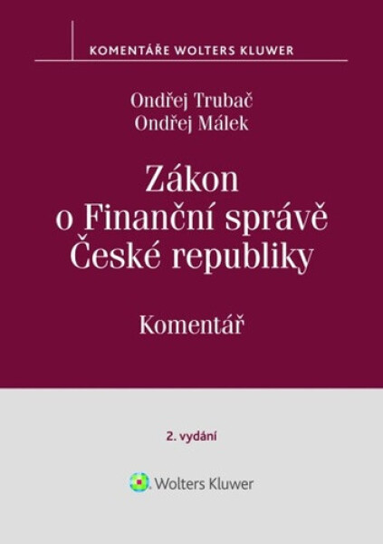 Zákon o Finanční správě České republiky - Ondřej Trubač, Ondřej Málek