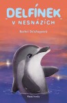 Delfínek v nesnázích - Rachel Delahaye