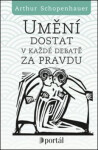 Umění dostat každé debatě za pravdu