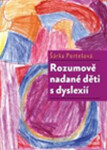 Rozumově nadané děti dyslexií Šárka Portešová