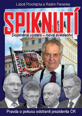 Spiknutí - Pravda o pokusu odstranit prezidenta ČR (poškozená) - Luboš Procházka, Radim Panenka