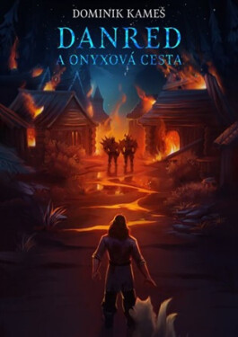 Danred a Onyxová cesta - Dominik Kameš, Šárka "Claina" Štvrtňová
