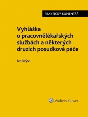 Vyhláška pracovnělékařských službách některých druzích posudkové péče.