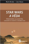 Star Wars a věda - Mark Brake, Jon Chase