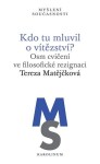 Kdo tu mluvil vítězství? Tereza Matějčková