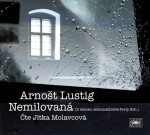 Nemilovaná Arnošt Lustig