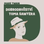 Dobrodružství Toma Sawyera Mark Twain audiokniha