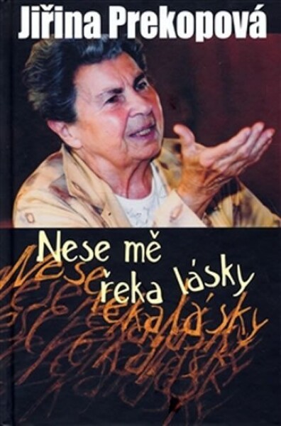 Nese mě řeka lásky - Jiřina Prekopová