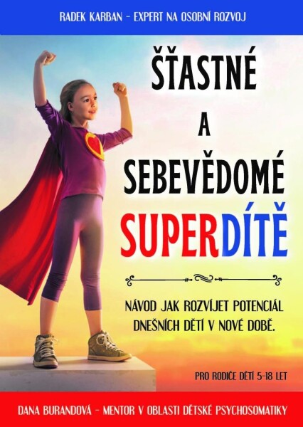 Šťastné sebevědomé superdítě