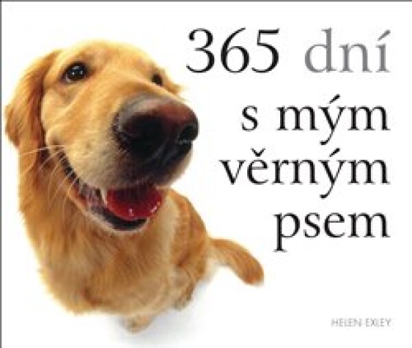 365 dní s mým věrným psem, 2. vydání - Helen Exleyová