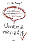 Umenie neriešiť - Sarah Knight