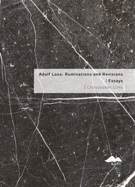 Adolf Loos: Ruminations and Revisions / Essays