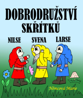 Dobrodružství skřítků Nilse, Svena a Larse - Marie Němcová - e-kniha