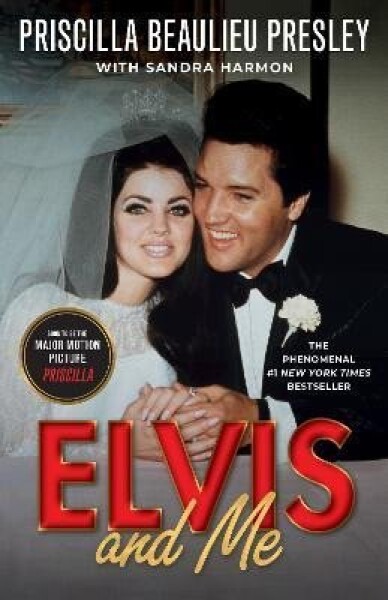 Elvis and Me: The True Story of the Love Between Priscilla Presley and the King of Rock N´ Roll, 1. vydání - Priscilla Presley