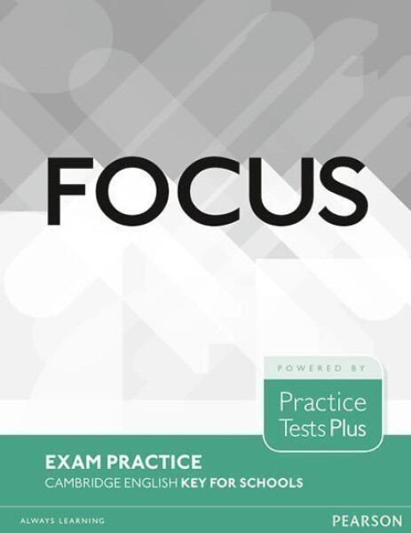 Focus 1st Edition A2 Key Exam Practice Cambridge - Rose Aravanis