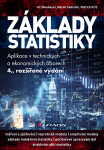Základy statistiky - Aplikace v technických a ekonomických oborech, 4. vydání - Jiří Neubauer