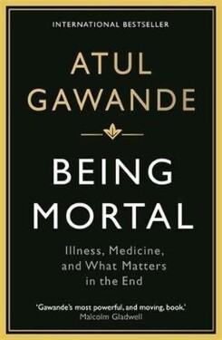 Being Mortal - Atul Gawande