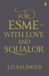 For Esme - with Love and Squalor: And Other Stories - Jerome David Salinger