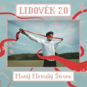 Lidověk 2.0 - CD - Matěj Metoděj Štrunc